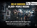 800+ People Missing in Delhi in Just 15 Days, Over 500 Are Women and Girls
