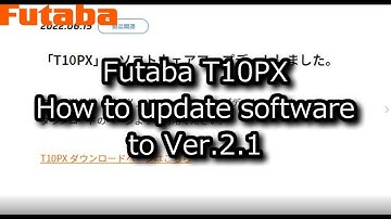 [ENG SUB] RC：Futaba T10PX How to update software to Ver 2.1