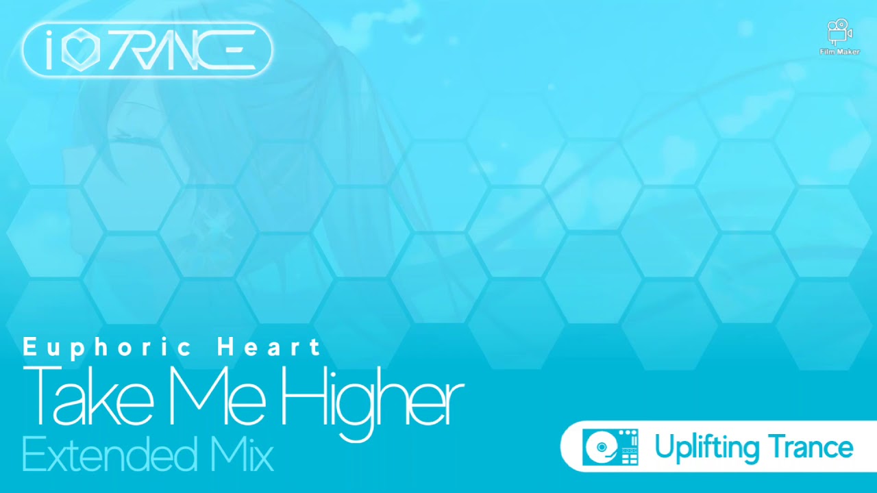[Trance Union] Euphoric Heart「Take Me Higher」(Extended Mix) [Uplifting Trance]