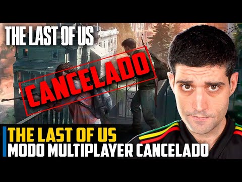 Multiplayer de The Last of Us está oficialmente cancelado