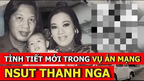 Tường tận toàn bộ vụ án Thanh Nga và NGUYÊN NHÂN DẪN ĐẾN BI KỊCH rúng động SG xưa| Tin Nhanh Lịch Sử