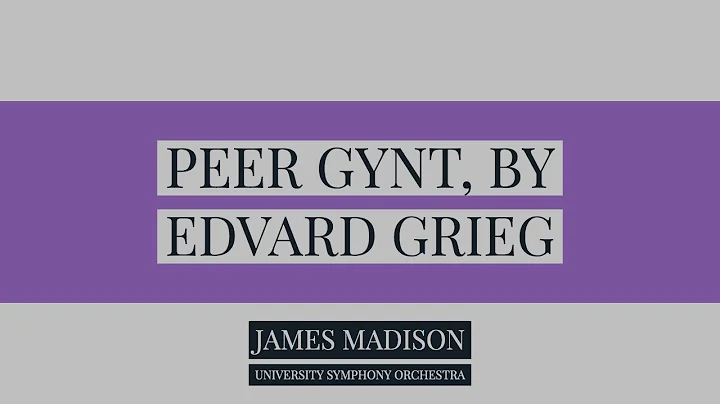 Selections from "Peer Gynt," by Edvard Grieg - Jam...
