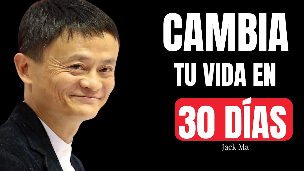 5 Hábitos para Transformar tu Vida en Solo 30 Días de Jack Ma ...