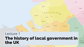 Lecture 1 - History of local government in the UK (POLI337 Week 1)
