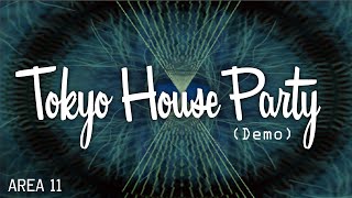 Area 11 - Tokyo House Party 【Demo】 (Lyrics) [All the Lights in the Sky 「COMPLETE」]
