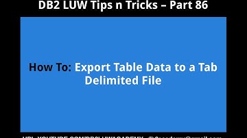 DB2 Tips n Tricks Part 86 - How To Export Table Data to Tab Delimited File