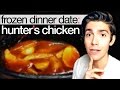 Hunter&#39;s Chicken [Frozen Dinner Dates ep. 4]