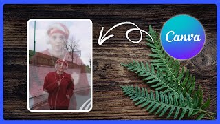 Create a Double Exposure Video in Canva  (No Advanced Software Needed)