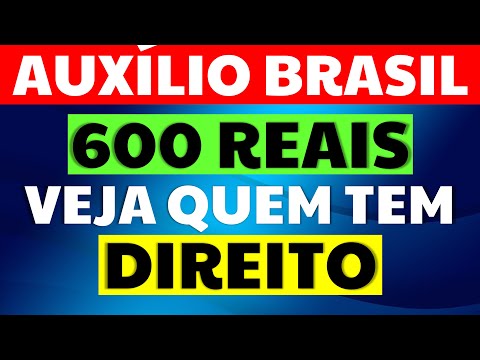 600 REAIS AUXÍLIO BRASIL QUEM TEM DIREITO BÔNUS 200 REAIS AUXILIO BRASIL