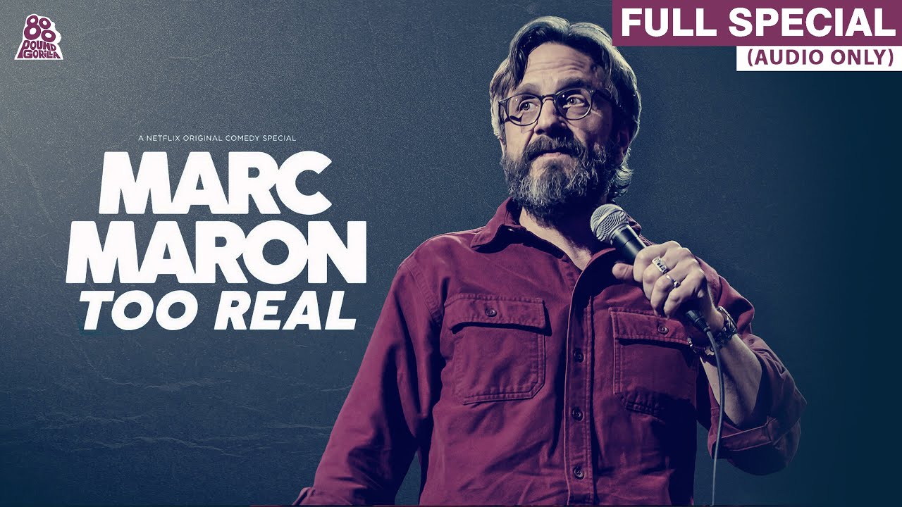 Marc Maron | Too Real (Full Audio Album)