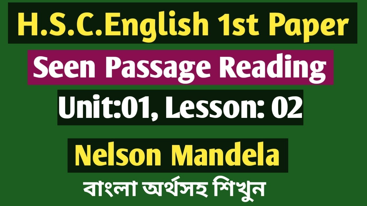 Nelson Mandela|| Passage Reading|| HSC English 1st Paper || Unit:01 ...