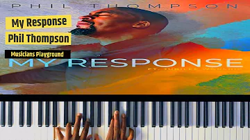 Musicians' Playground | My Response x Phil Thompson Piano Tutorial 🎹