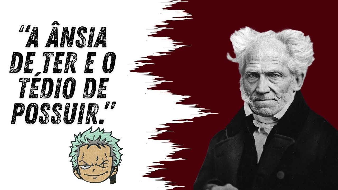 A ânsia de ter e o tédio de possuir!!!! ( A TEORIA DE SCHOPENHAUER ...