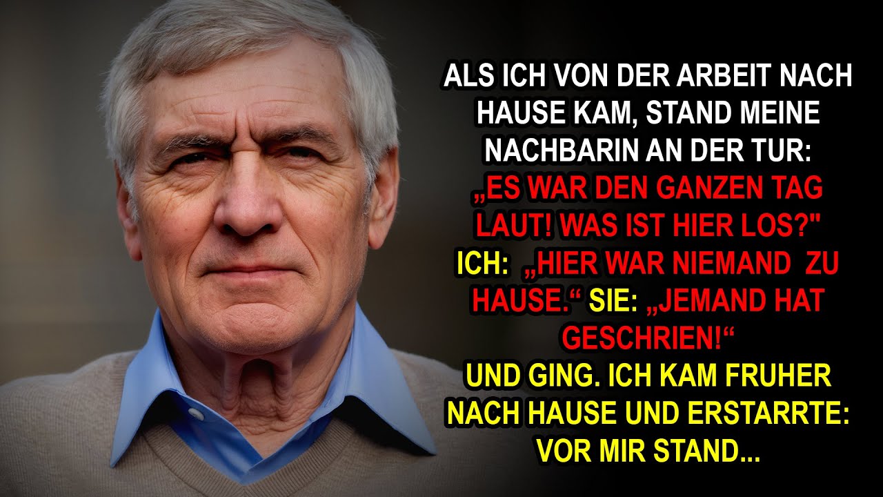 „Aus deinem Haus hört man Schreie!“ rief die Nachbarin – obwohl niemand zu Hause war…