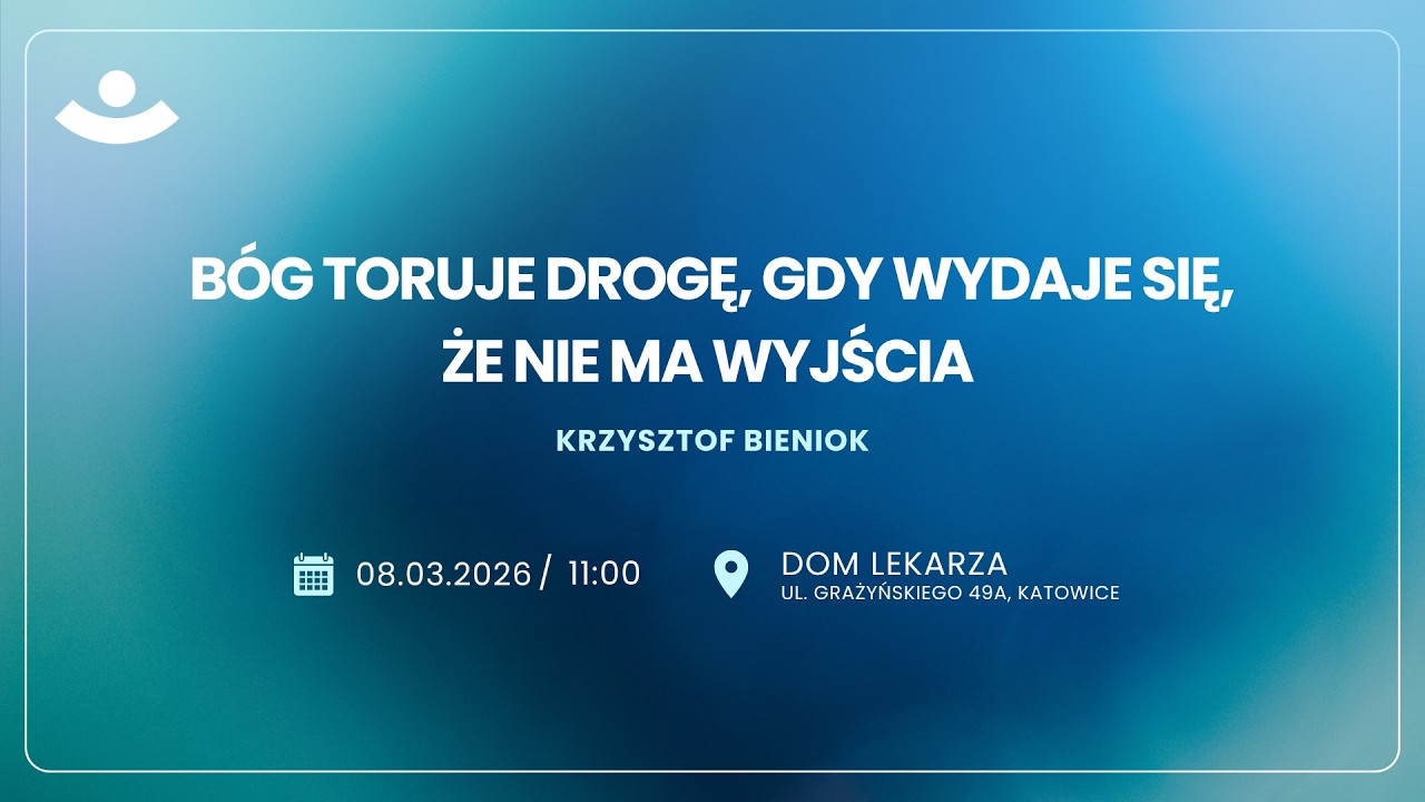 Bóg toruje drogę, gdy wydaje się, że nie ma wyjścia - Krzysztof Bieniok | 08.03.2025