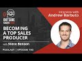 Becoming a Top Sales Producer - Outside Sales Talk with Andrew Barbuto