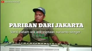 Pariban dari Jakarta_versi patam wik wik_by Surianto Siregar_karaoke tanpa vokal.