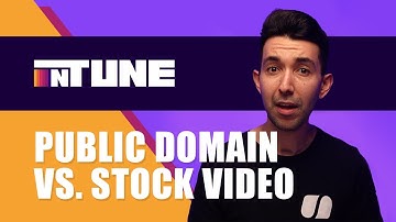 Public Domain versus Stock Video | Filmmaking Tips from In Tune