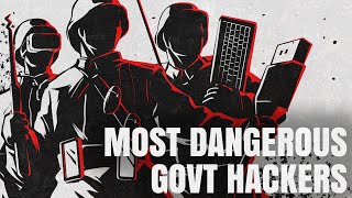 Top 7 Most Elite Nation State Hackers