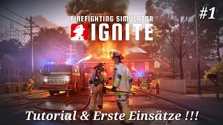 Firefighting Simulator Ignite #1 (Tutorial & Erste Einsätze) !!!