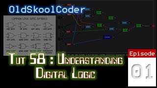 Tutorial 58:01 - Understanding Digital Logic