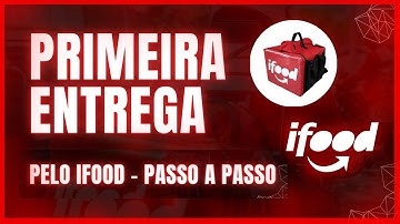COMO FAZER SUA PRIMEIRA ENTREGA NO IFOOD ENTREGADOR - PASSO A PASSO