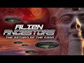 Alien Ancestors: The Return of the Gods