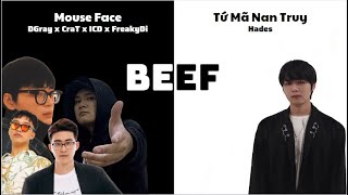 [BEEF 2019] Mouse Face - DGray x CraT x ICD x FreakyDi vs Tứ Mã Nan Truy - Hades