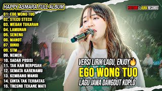 Ego Wong Tuo - Happy Asmara Full Album Terbaru 2025 Lagu Jawa Dangdut Koplo Viral Hits