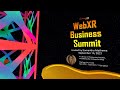 Webxr business summit  morning session