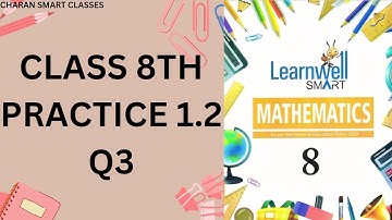 CLASS 8TH PRACTISE 1.2 Q3  ANSWER WITH EXPLANATION #learnwell MATHMATICS