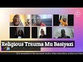Religious Trauma Mu Basiyazi - Ekimeenza Ky