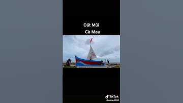Đất Mũi Cà Mau. Xuyên Việt 2022