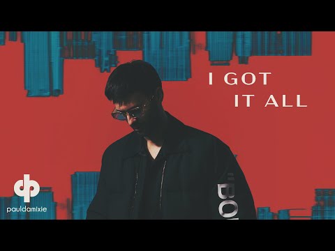 Paul Damixie — I Got It All | Official Lyric Video