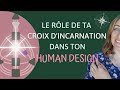 Cest lhistoire de ta vie    croix dincarnation design humain  cls gntiques gene keys