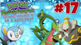 Pokémon Mystery Dungeon: Special Episode 0 - In a Dark Past | Part 17