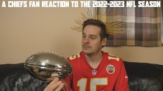 A Chiefs Fan Reaction to the 2022-2023 NFL Season