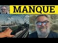 🔵 Manque Meaning Manqué Defined - Manque Examples - Post Positive Adjectives - French - Manque