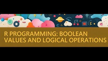 同你解構 R 編程基礎：布林值Boolean Values與邏輯運算 Logical Operations