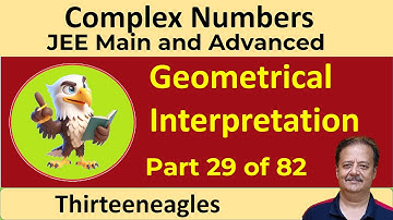 29. Complex numbers | Geometrical Interpretation | Examples | IIT JEE Maths | Class XI