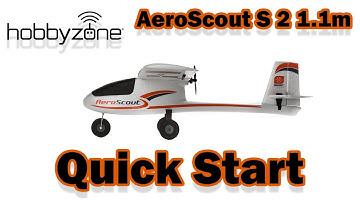 Quick Start: Aeroscout 2 S 1.1m RTF