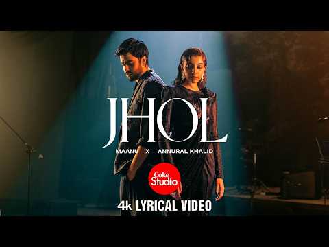 Jhol (Lyrics) Maanu · Annural Khalid · Xulfi · Wajeeha Badar (From "Coke Studio Pakistan")