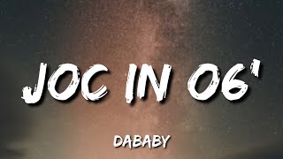 DaBaby - JOC IN O6' (Lyrics)