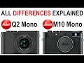 LEICA Q2 Mono vs M10 Mono | Comprehensive Comparison