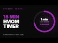 15 Minute EMOM Timer — 15 rounds, 60 seconds each, 15 min total