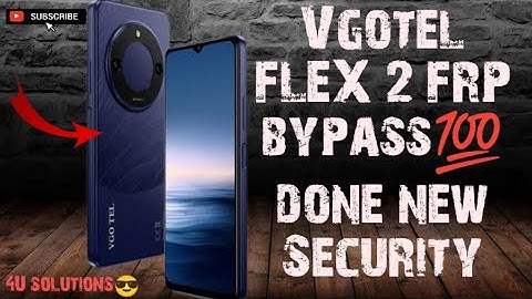 How to Baypass frp Vgotel FLEX2 new security.
