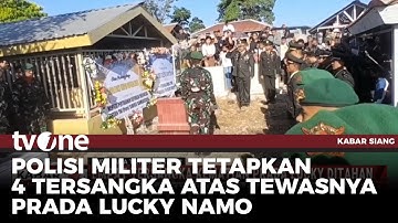 Kasus Kematian Prada Lucky, 4 Tersangka Prajurit TNI Ditahan | Kabar Siang tvOne