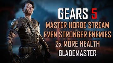Gears 5 Master Horde Stream as Blademaster on Village (Even Stronger Enemies/2x More Lethal)