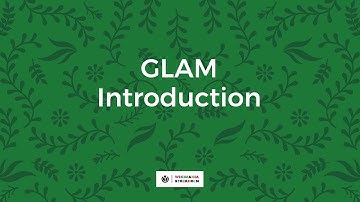 GLAM Introduction