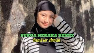 SURGA NERAKA COVER REMIX TERBARU 2024 - Remixer Armin Audio Busel Lagu Joget Acara